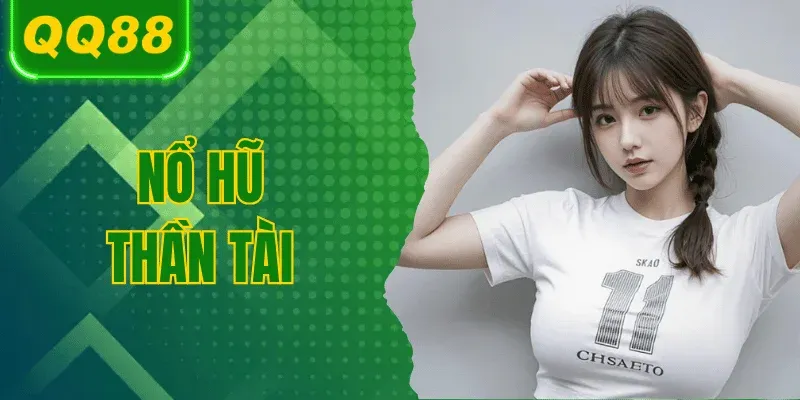 no-hu-than-tai-qq88